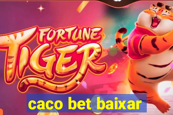 caco bet baixar